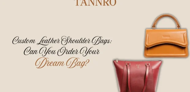 Custom Leather Shoulder Bags